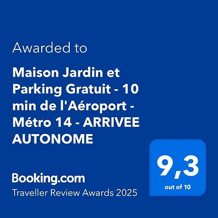 אורלי Maison Jardin Et Parking Gratuit - 10 Min De L'Aeroport - Metro 14 - Arrivee Autonome מראה חיצוני תמונה